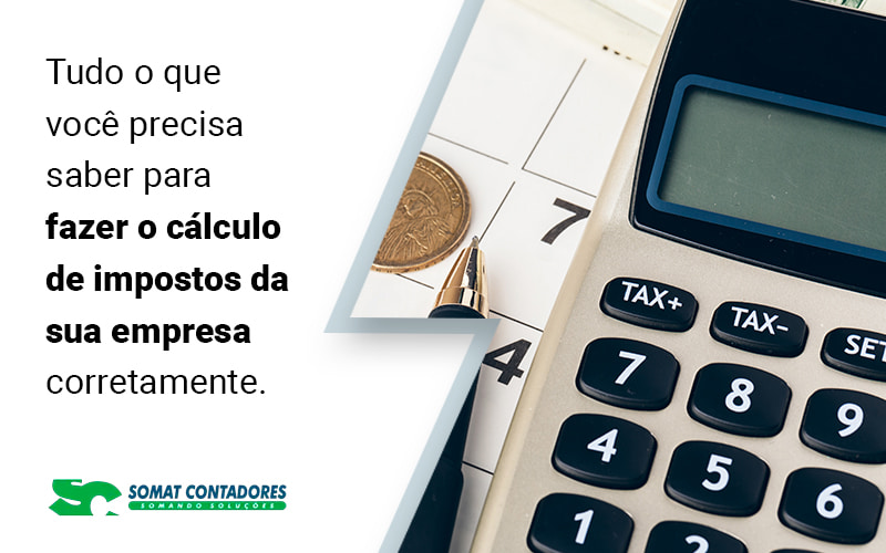 Tudo O Que Voce Precisa Saber Para Fazer O Calculo De Impostos Da Sua Empresa Corretamente Blog (1) (1) - Contabilidade no Rio de Janeiro